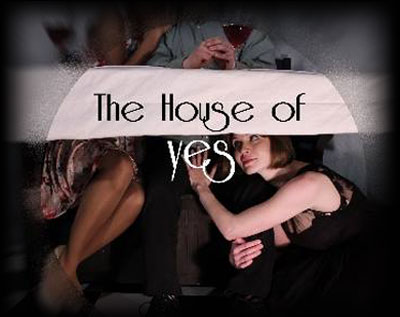 House of Yes - Bare Knuckle Productions