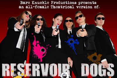 Reservior Dogs - Bare Knuckle Productions